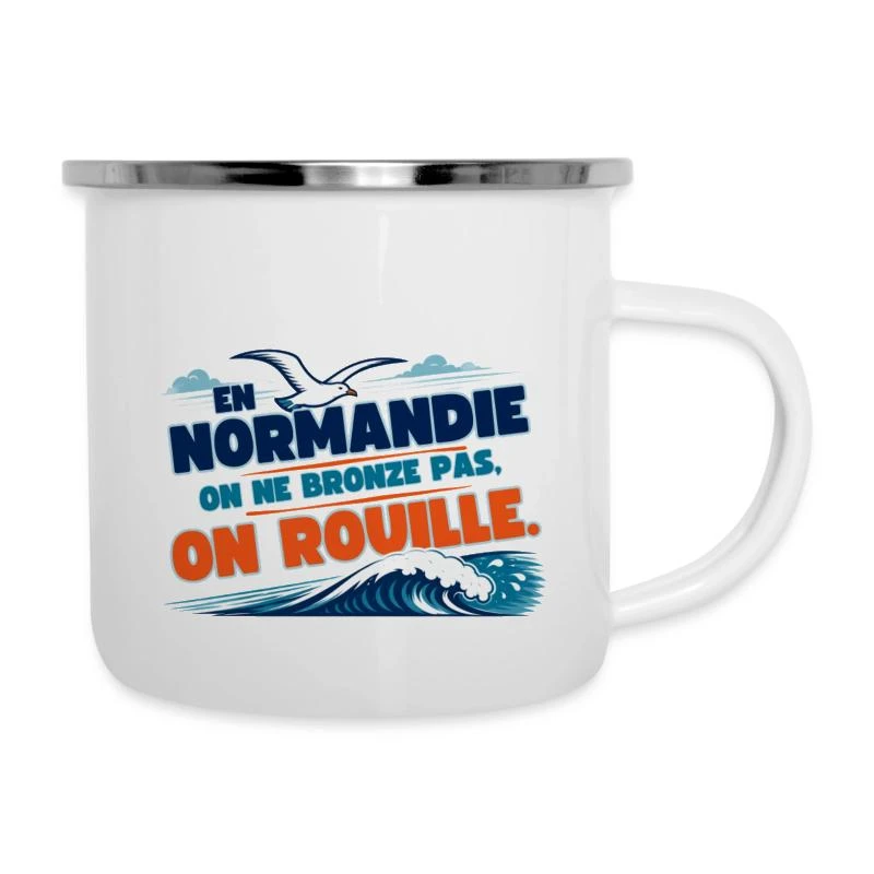 Normandie, on ne bronze pas, on rouille sur Tasse émaillée · blanc