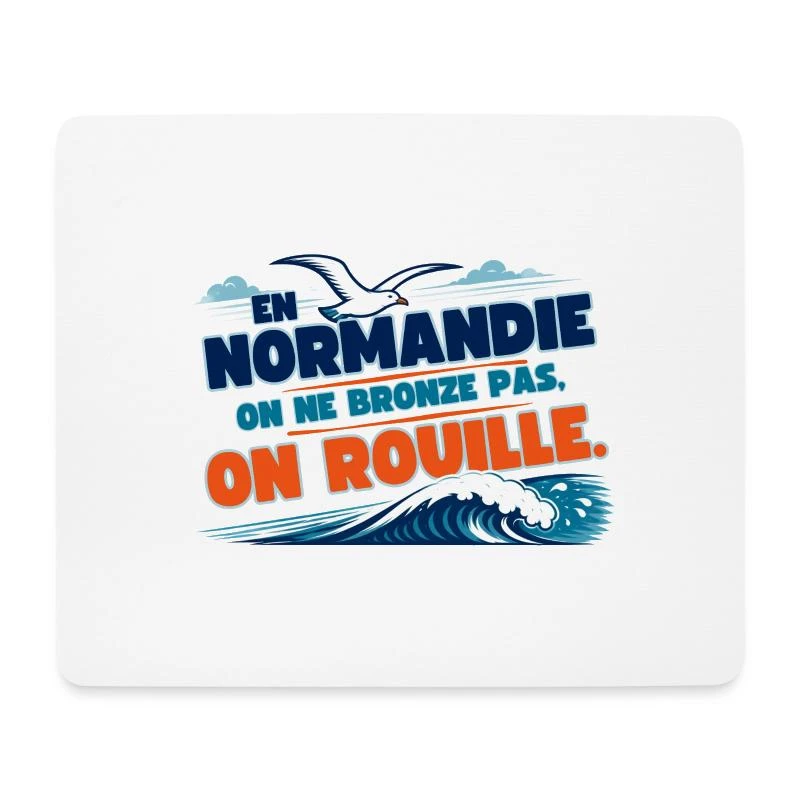 Normandie, on ne bronze pas, on rouille sur Tapis de souris (format paysage) · blanc