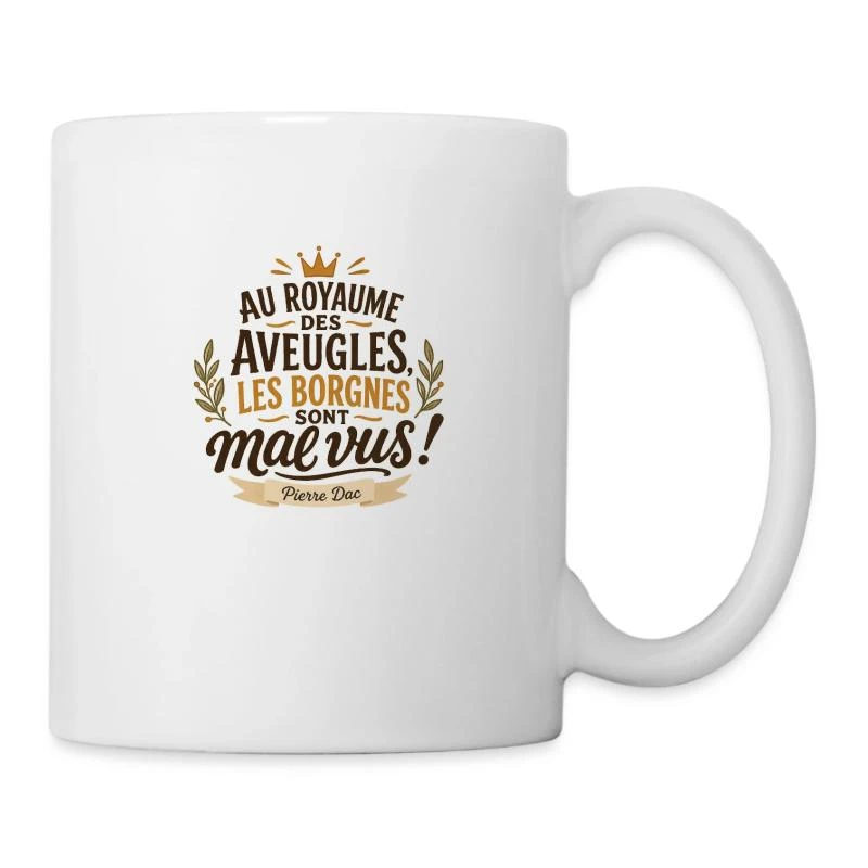 Au royaume des aveugles sur Mug blanc · blanc
