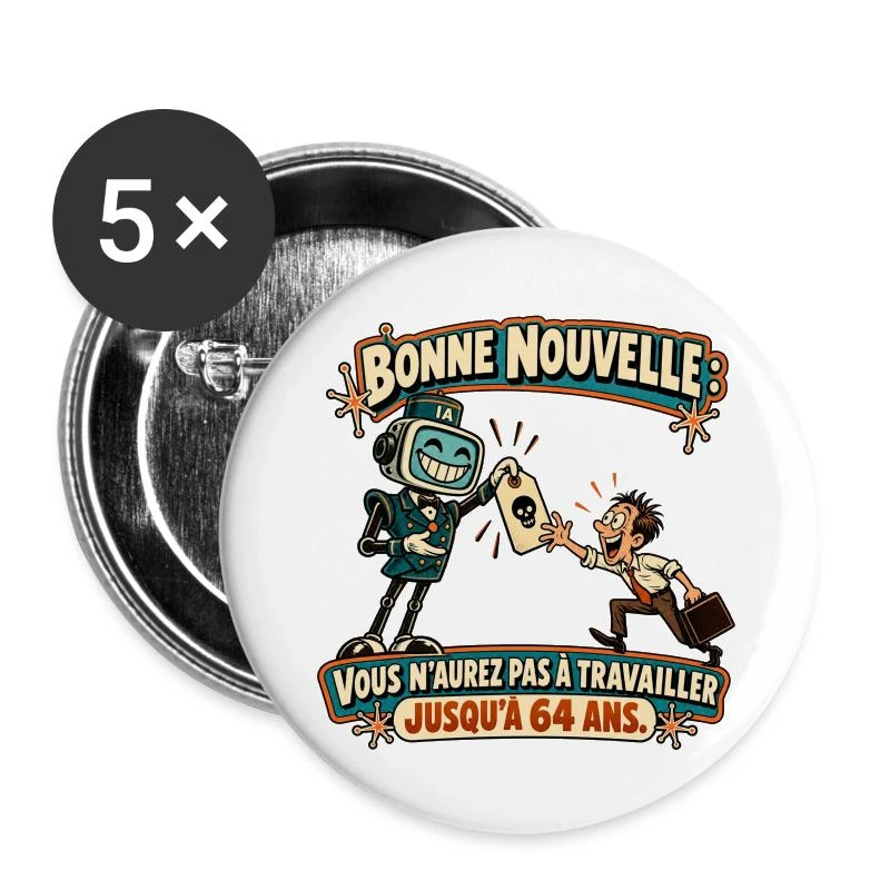 Retraite à 64 ans ? L’IA a une autre idée sur Lot de 5 grands badges (56 mm) · blanc