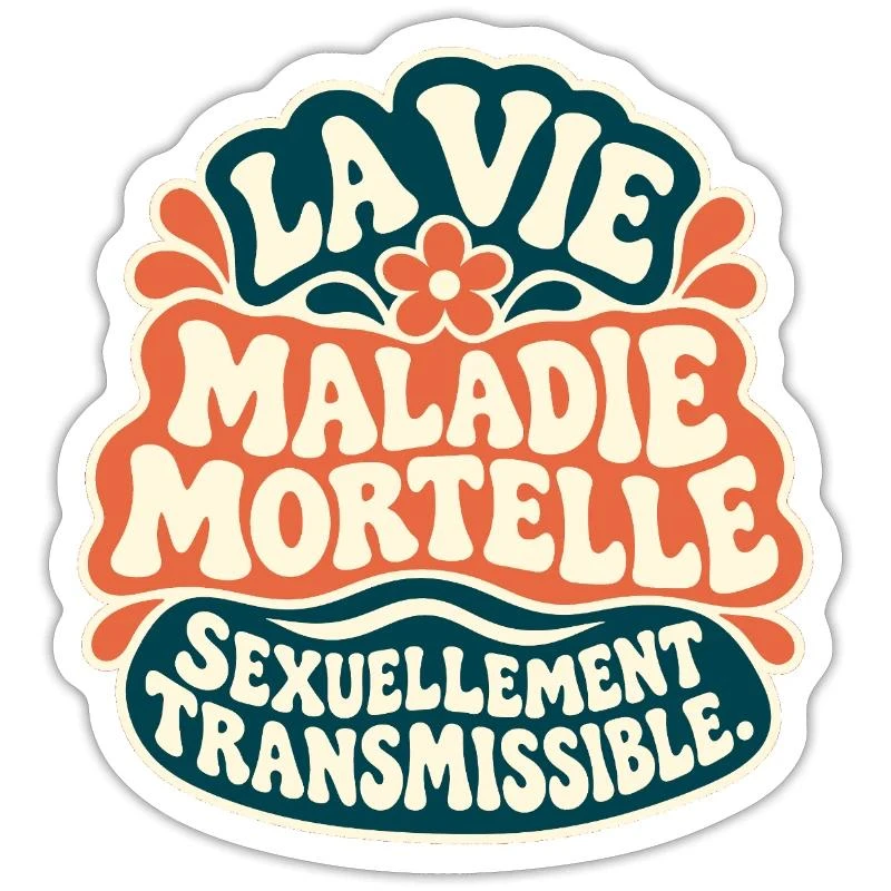 La vie est une maladie mortelle sur Sticker taille S (10 x 10 cm) · blanc mat