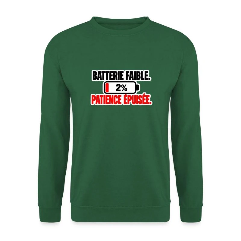 Batterie faible, patience épuisée sur Sweat-shirt Unisexe · vert foncé
