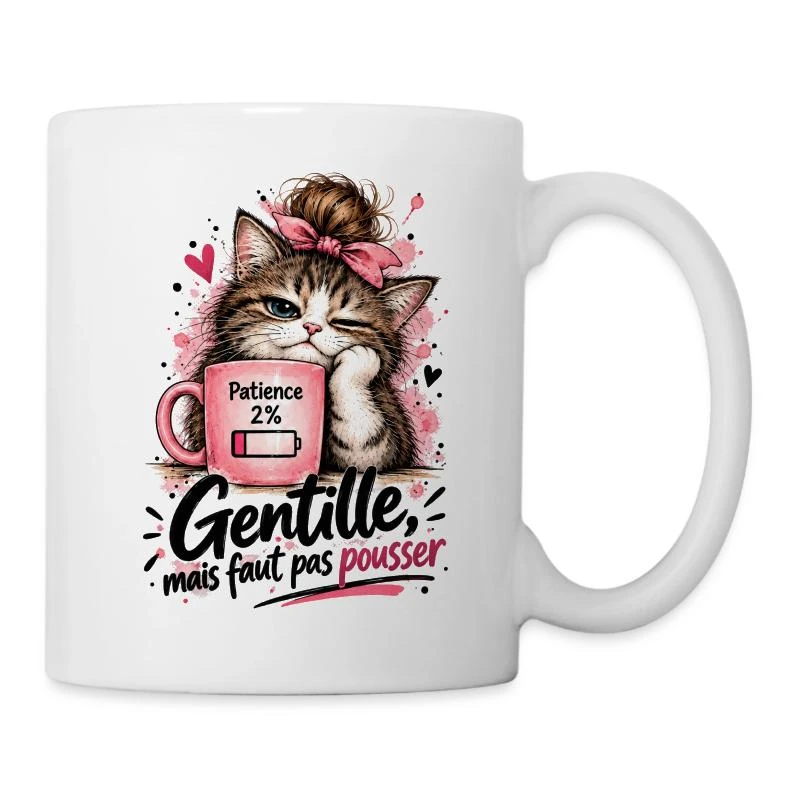 Gentille, mais faut pas pousser — Patience 2 % sur Mug en céramique · blanc