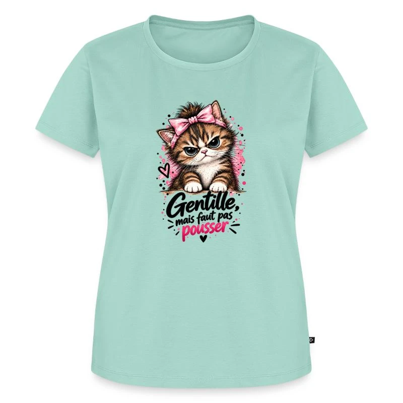 Gentille, mais faut pas pousser — Chaton sur T-shirt Premium bio Femme · menthe