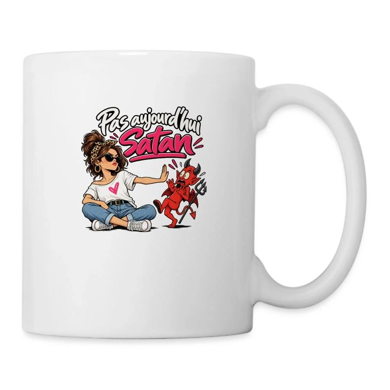 Pas aujourd’hui, Satan. sur Mug en céramique · blanc