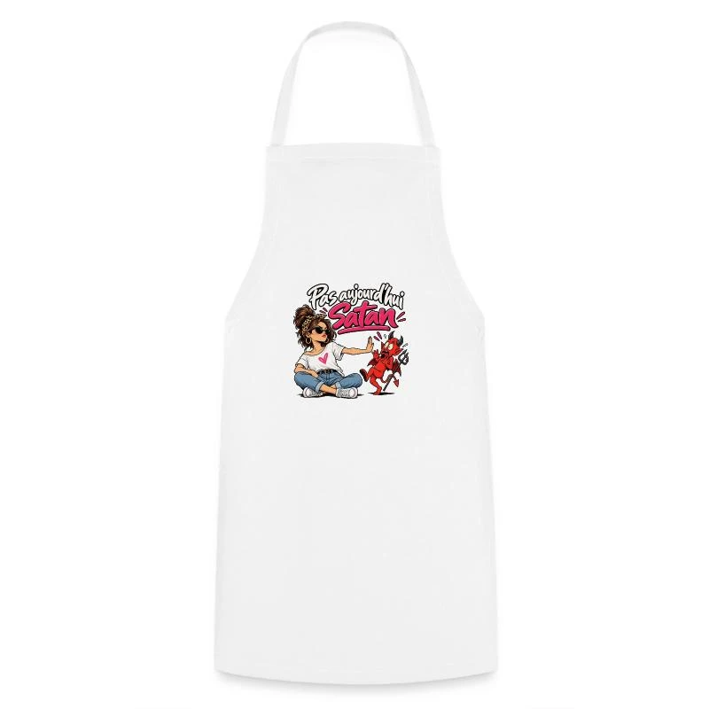 Pas aujourd’hui, Satan. sur Tablier de cuisine · blanc