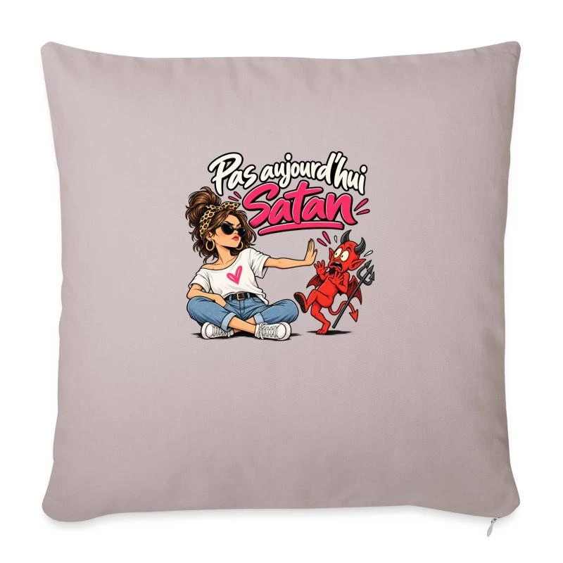 Pas aujourd’hui, Satan. sur Housse de coussin décorative 45 x 45 cm · taupe clair