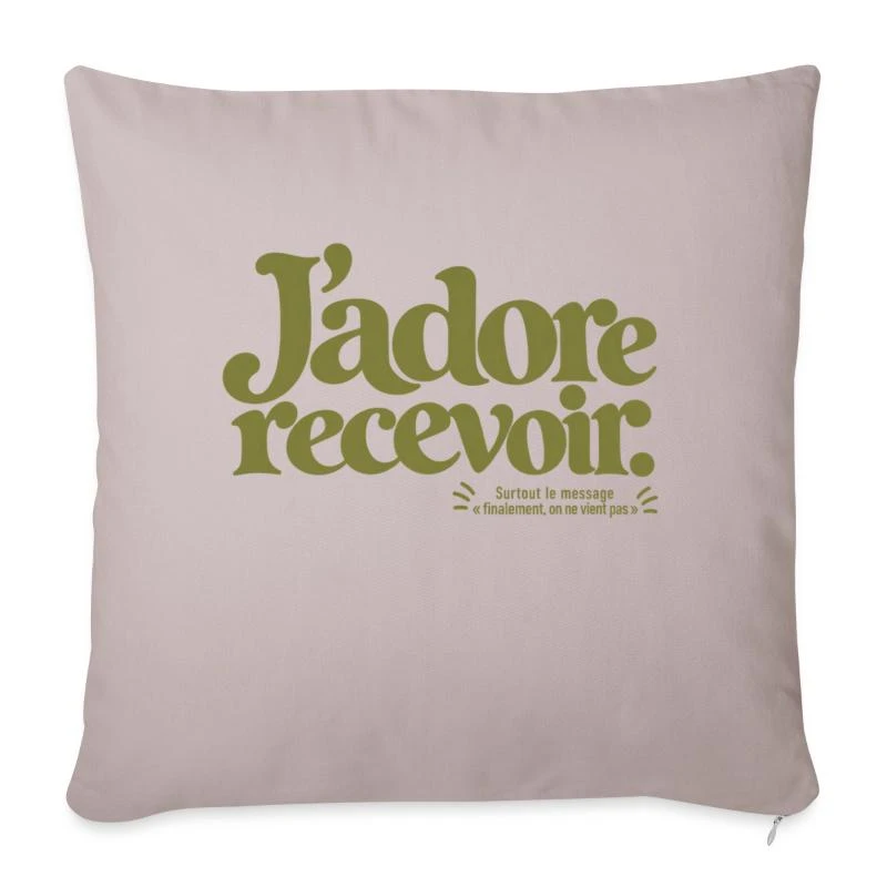 J’adore recevoir. sur Housse de coussin décorative 45 x 45 cm · taupe clair