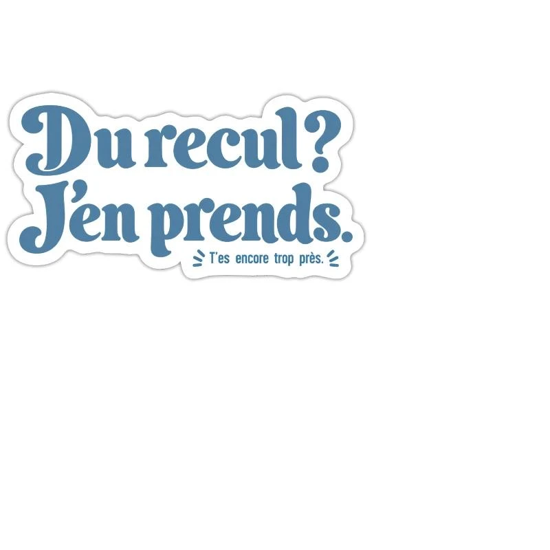 Du recul ? J’en prends. sur Sticker — taille M · blanc mat