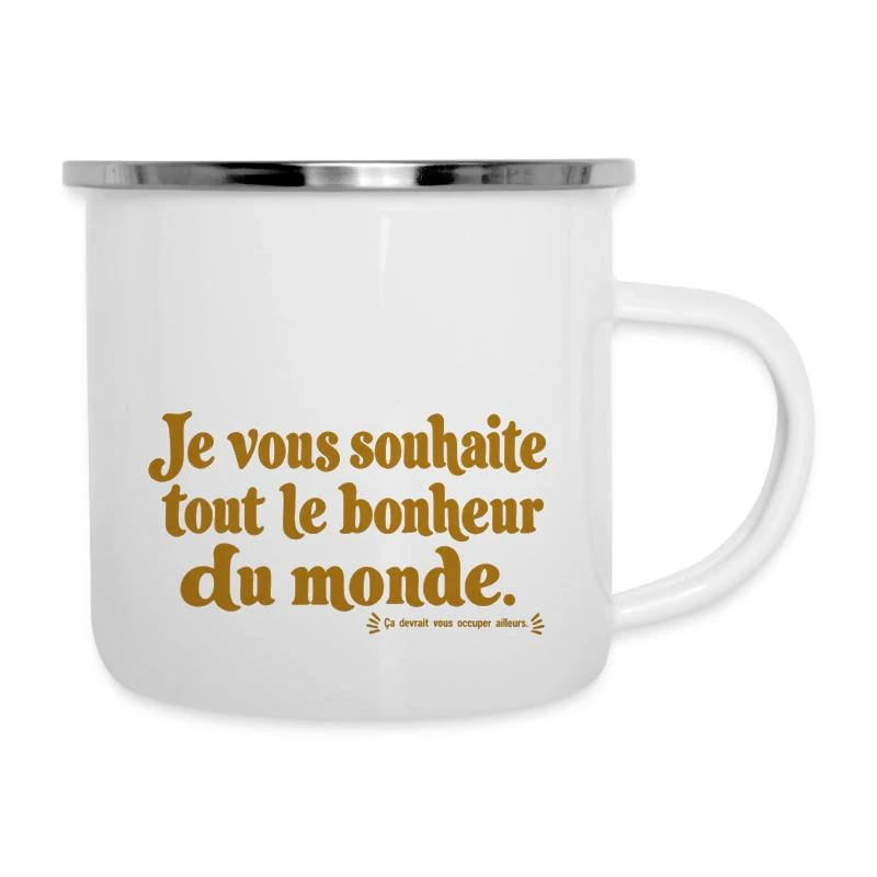 Je vous souhaite tout le bonheur du monde. sur Tasse émaillée · blanc