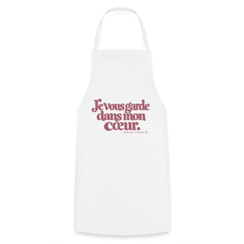 Je vous garde dans mon cœur. sur Tablier de cuisine · blanc