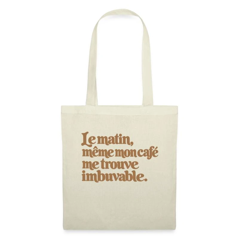 Le matin, même mon café me trouve imbuvable. sur Sac en tissu · nature
