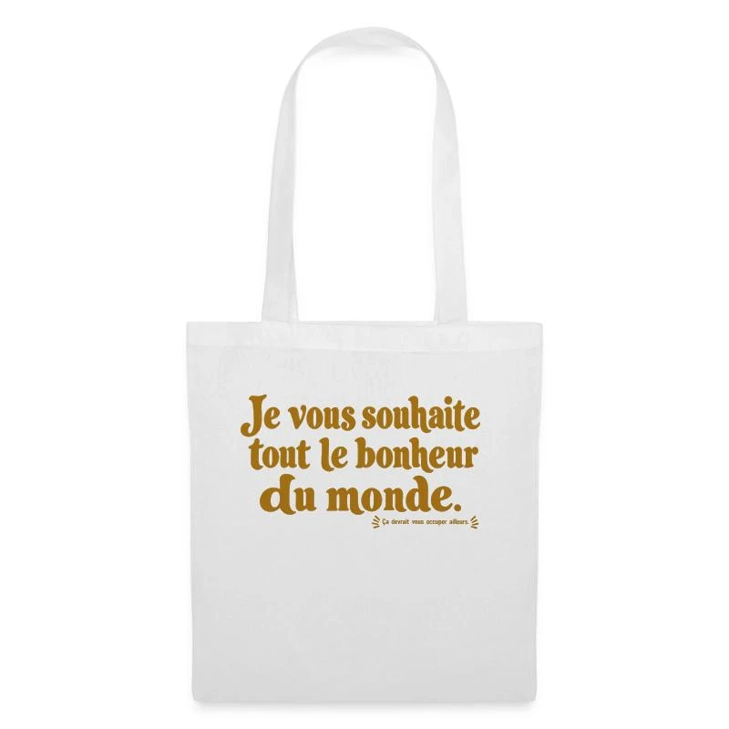 Je vous souhaite tout le bonheur du monde. sur Sac en tissu · blanc