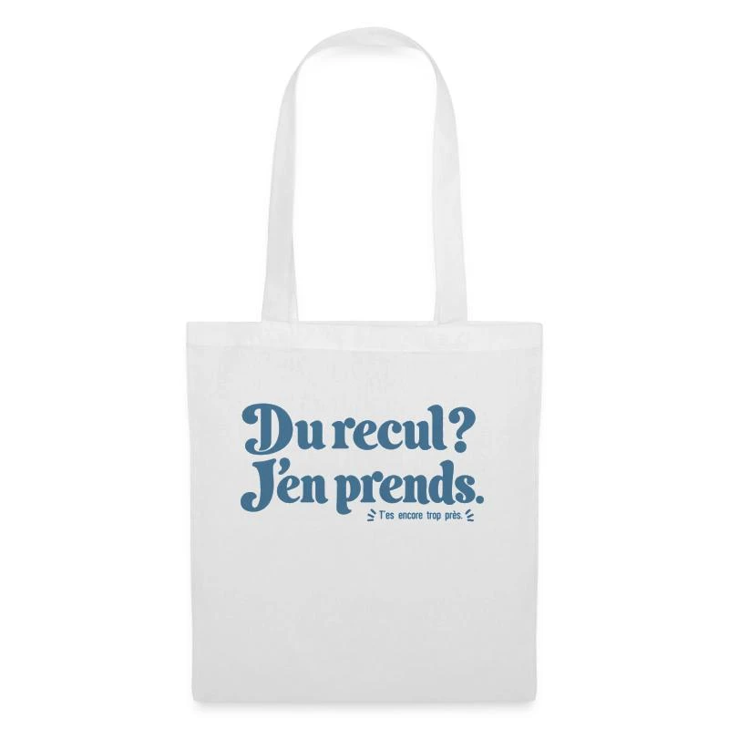 Du recul ? J’en prends. sur Sac en tissu · blanc