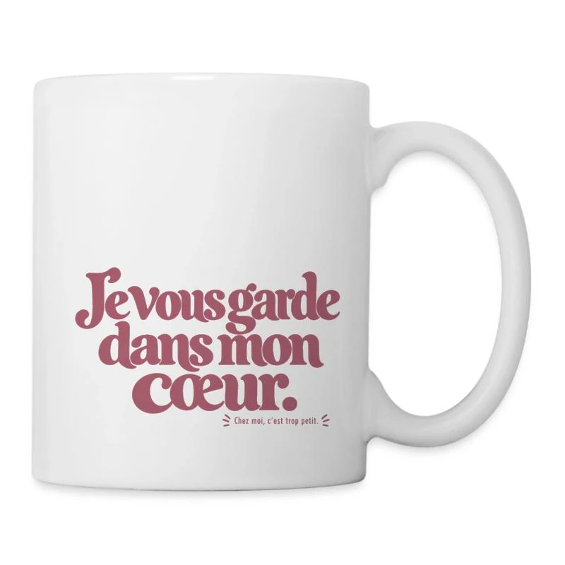 Je vous garde dans mon cœur. sur Mug en céramique · blanc