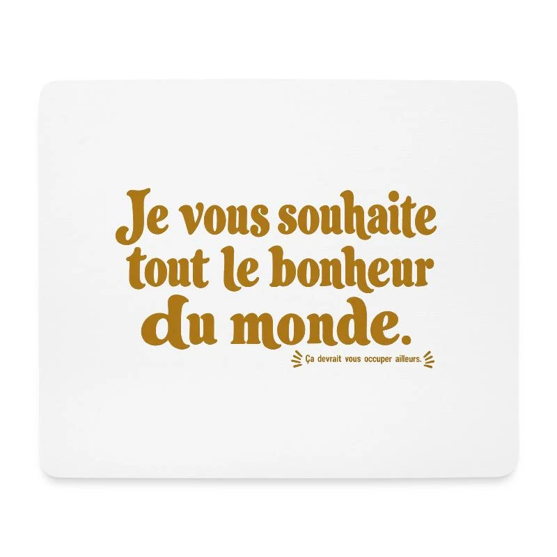 Je vous souhaite tout le bonheur du monde. sur Tapis de souris (format paysage) · blanc