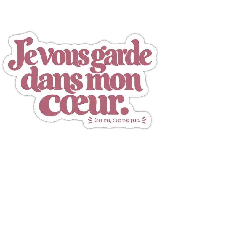 Je vous garde dans mon cœur. sur Sticker — taille M · blanc mat