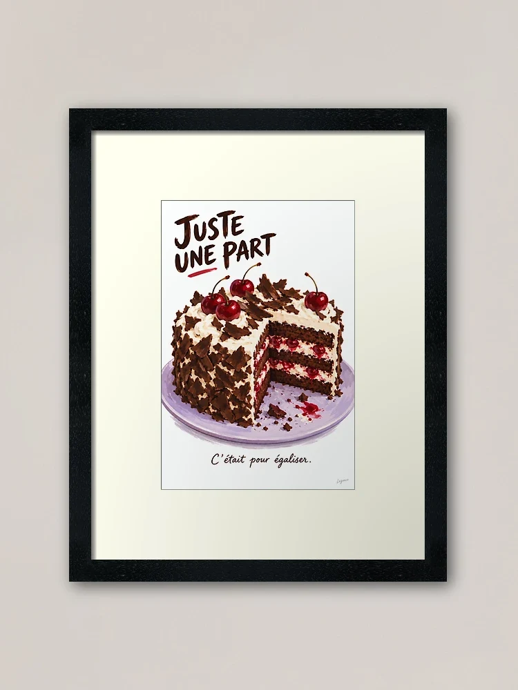 Juste une part — Impression encadrée · Noir