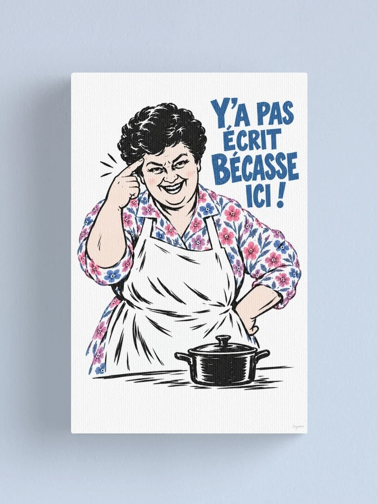 Maïté n’est pas une bécasse — Impression sur toile