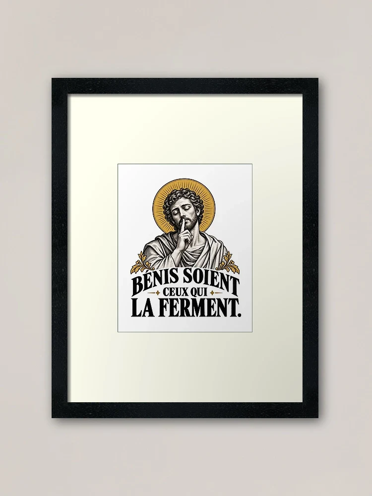 Bénis soient ceux qui la ferment — Impression encadrée