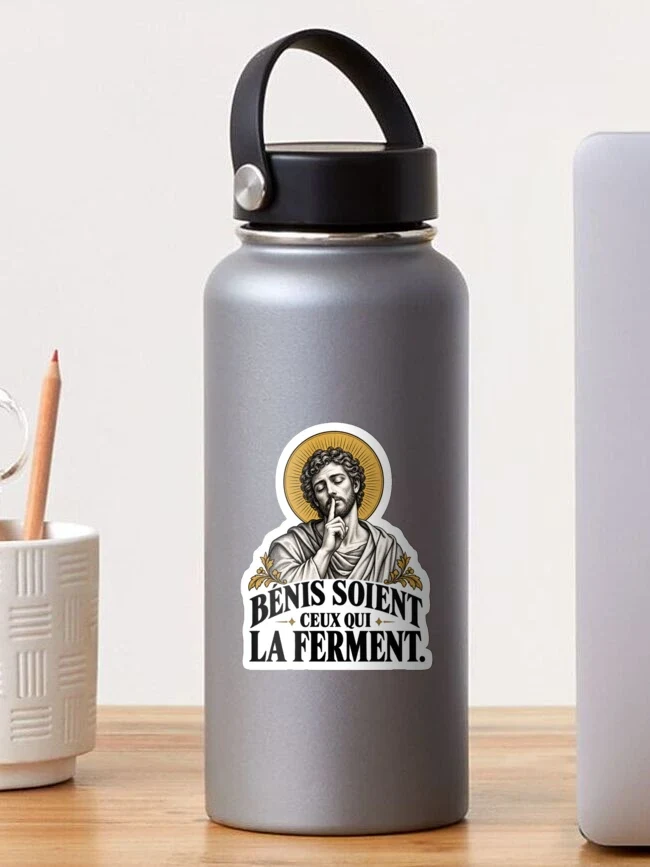 Bénis soient ceux qui la ferment — Sticker