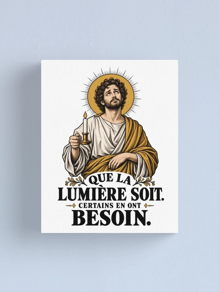 Que la lumière soit. Certains en ont besoin — Impression sur toile