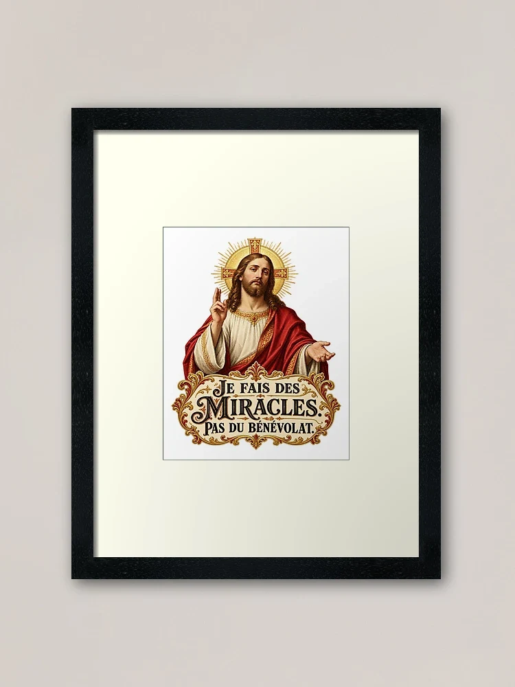 Je fais des miracles. Pas du bénévolat — Impression encadrée