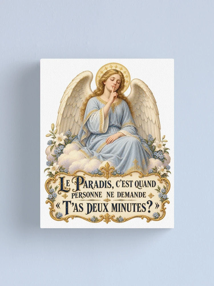 Le paradis, c’est quand personne ne demande « t’as deux minutes ? » — Impression sur toile