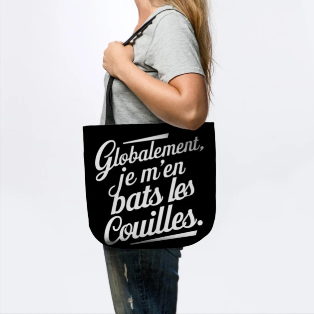 Globalement, je m’en bats les couilles — Tote bag, noir