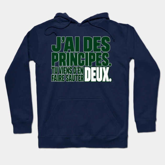J&rsquo;ai des principes. Tu viens d&rsquo;en faire sauter deux. &mdash; Sweat &agrave; capuche, Bleu marine