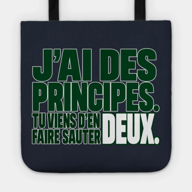 J&rsquo;ai des principes. Tu viens d&rsquo;en faire sauter deux. &mdash; Tote bag, Motif sur fond bleu nuit