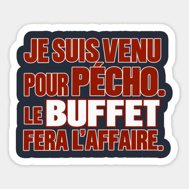 Je suis venu pour p&eacute;cho. Le buffet fera l&rsquo;affaire. &mdash; Magnet, Motif sur fond bleu nuit