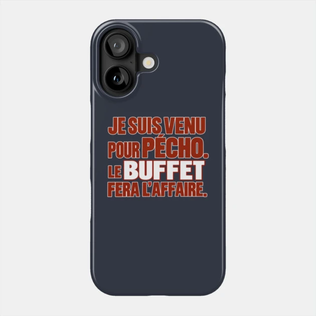 Je suis venu pour p&eacute;cho. Le buffet fera l&rsquo;affaire. &mdash; Coque de t&eacute;l&eacute;phone, Motif sur fond bleu nuit