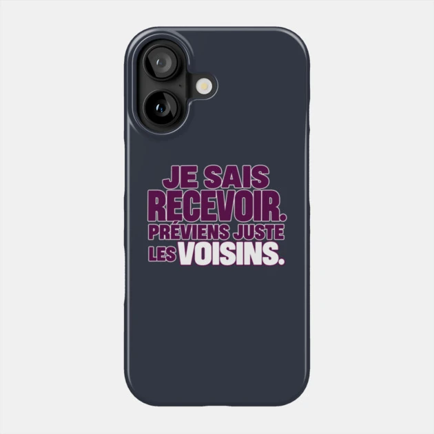 Je sais recevoir. Pr&eacute;viens juste les voisins. &mdash; Coque de t&eacute;l&eacute;phone, Motif sur fond bleu nuit