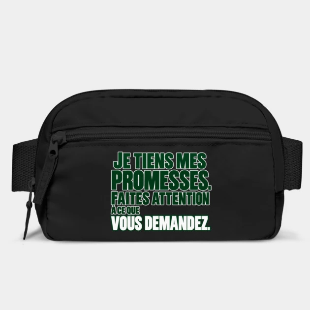 Je tiens mes promesses. Faites attention &agrave; ce que vous demandez. &mdash; Sac banane, Noir