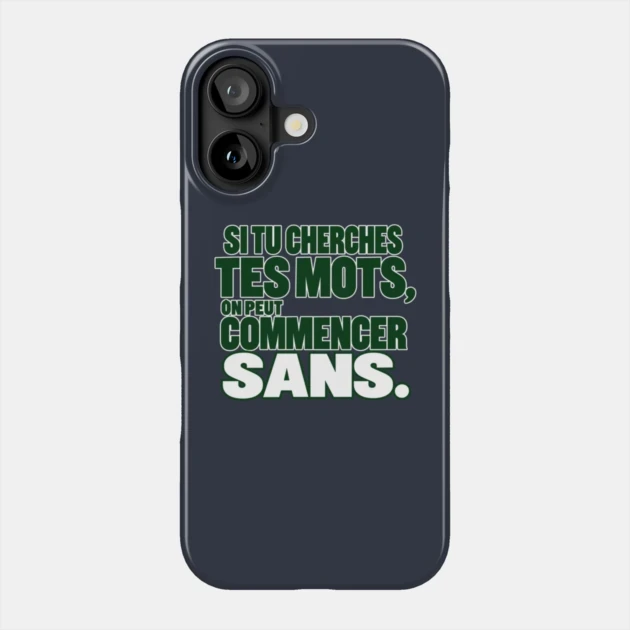 Si tu cherches tes mots, on peut commencer sans. &mdash; Coque de t&eacute;l&eacute;phone, Motif sur fond bleu nuit