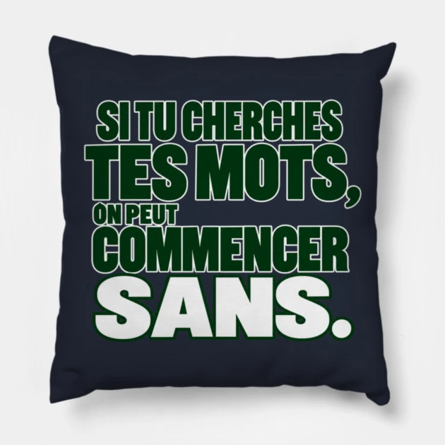 Si tu cherches tes mots, on peut commencer sans. &mdash; Coussin, Motif sur fond bleu nuit