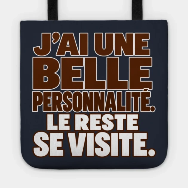 J&rsquo;ai une belle personnalit&eacute;. Le reste se visite. &mdash; Tote bag, Motif sur fond bleu nuit