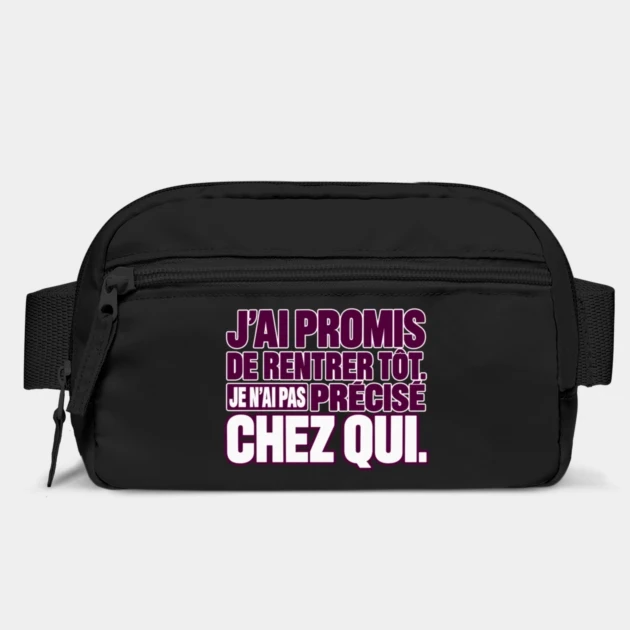 J’ai promis de rentrer tôt. Je n’ai pas précisé chez qui. — Sac banane, Noir