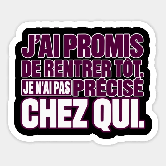 J’ai promis de rentrer tôt. Je n’ai pas précisé chez qui. — Magnet, Motif sur fond noir