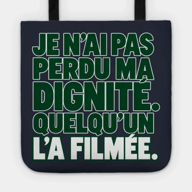 Je n’ai pas perdu ma dignité. Quelqu’un l’a filmée. — Tote bag, Motif sur fond bleu nuit