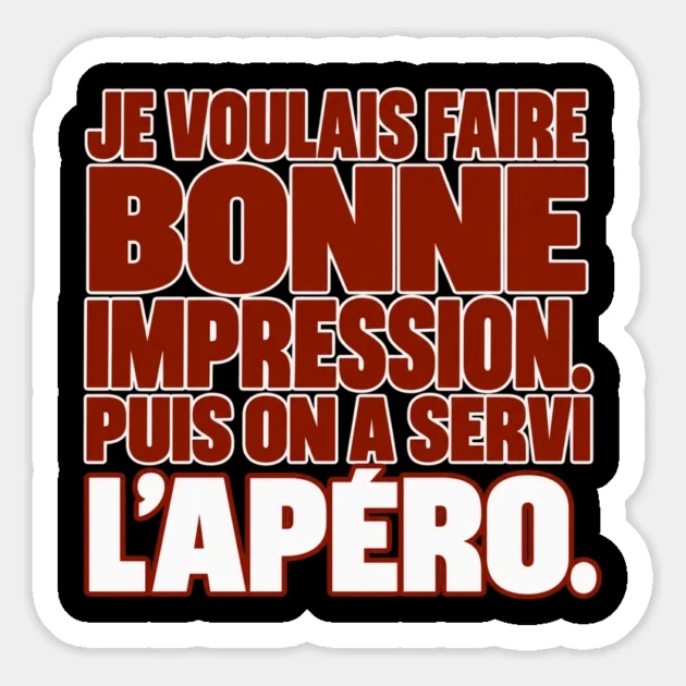Je voulais faire bonne impression. Puis on a servi l’apéro. — Magnet, Motif sur fond noir
