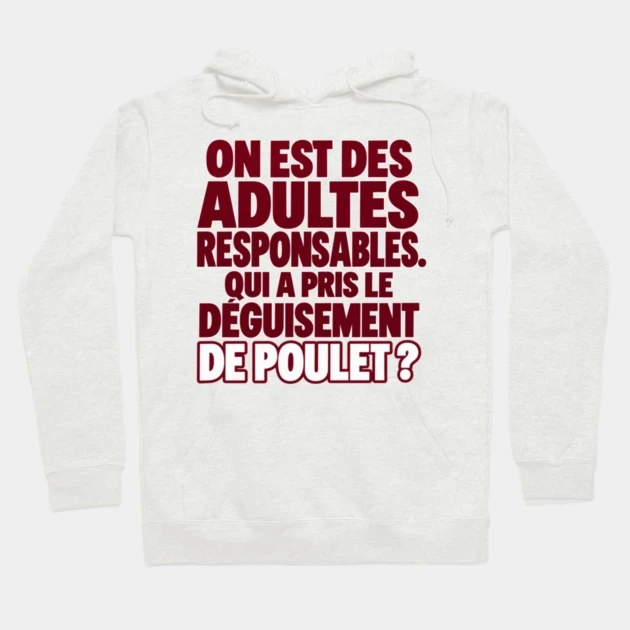 On est des adultes responsables. Qui a pris le déguisement de poulet ? — Sweat à capuche, Beige chiné