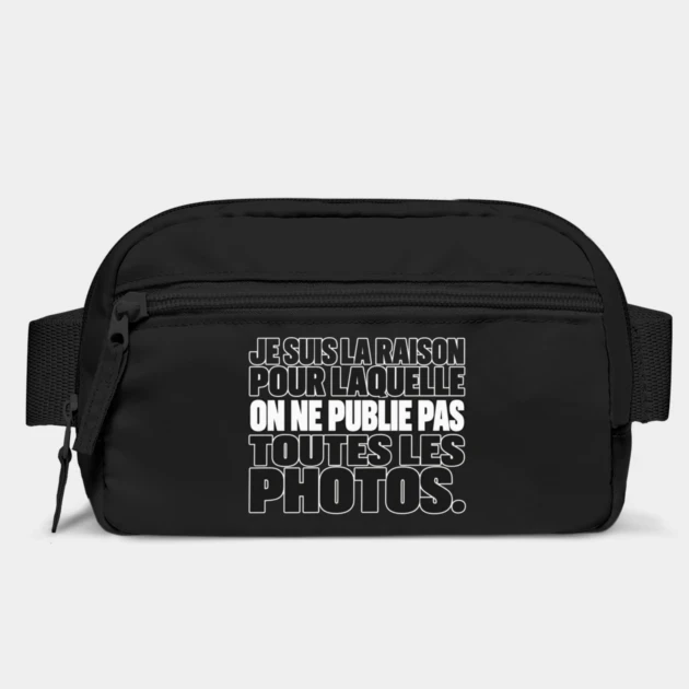 Je suis la raison pour laquelle on ne publie pas toutes les photos. — Sac banane, Noir