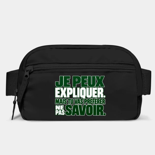 Je peux expliquer. Mais tu vas préférer ne pas savoir. — Sac banane, Noir