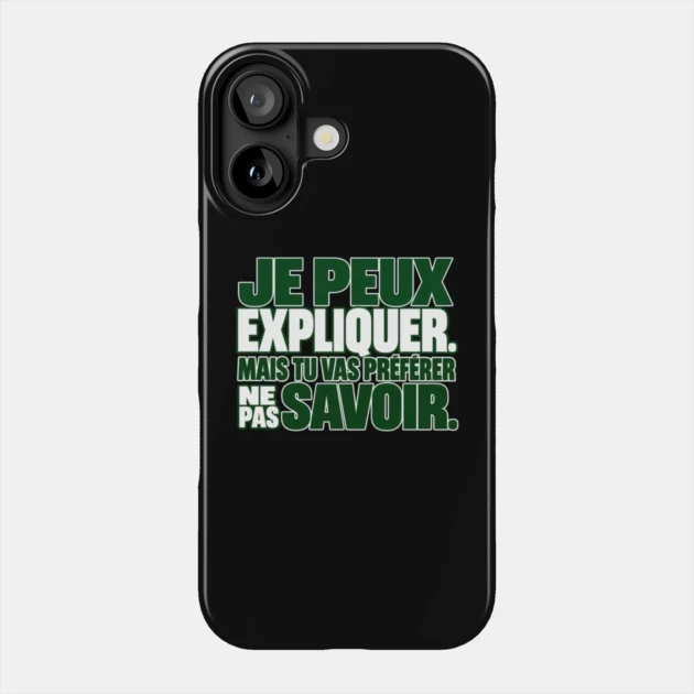 Je peux expliquer. Mais tu vas préférer ne pas savoir. — Coque de téléphone, Motif sur fond noir