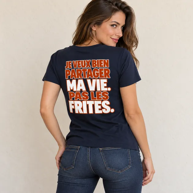 Mise en situation : Je veux bien partager ma vie. Pas les frites. — T-shirt classique, Bleu marine